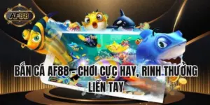 ban-ca-af88-choi-cuc-hay