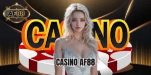 Casino AF88 - Khám phá sân chơi đổi thưởng hot nhất 2025
