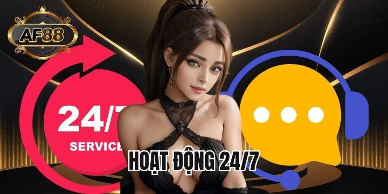 Dịch vụ hoạt động 24/7