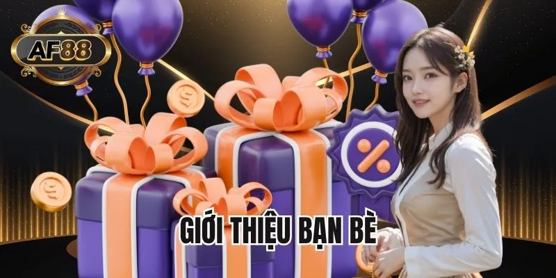 Tặng quà 40% thẻ nạp khi giới thiệu bạn bè 