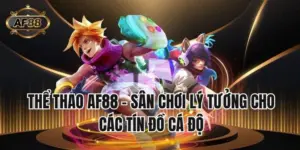 the-thao-af88-san-choi